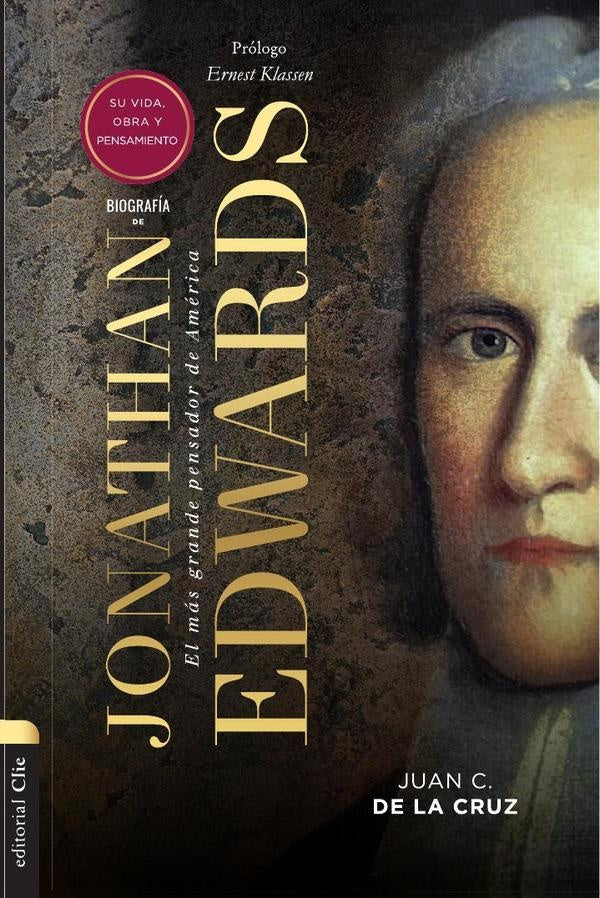 Biografía de Jonathan Edwards | Juan Carlos de la Cruz