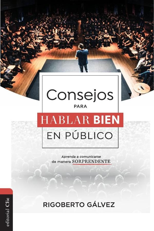 Consejos para hablar bien en público | Rigoberto M. Gálvez