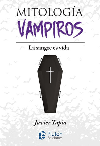 MITOLOGIA VAMPIROS  LA SANGRE ES VIDA.. | JAVIER TAPIA