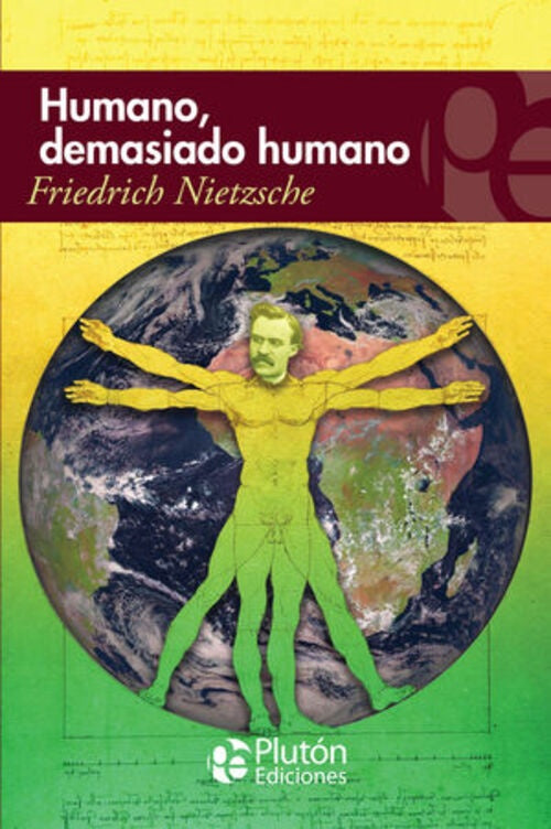 HUMANO, DEMASIADO HUMANO.. | Friedrich Nietzsche