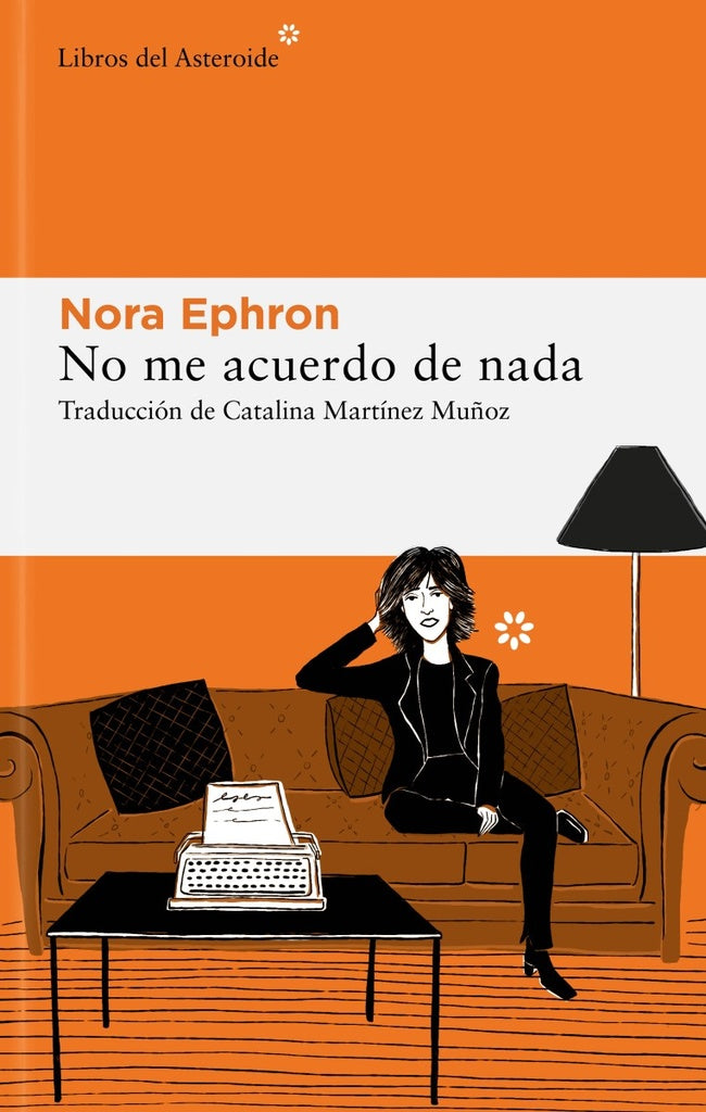 NO ME ACUERDO DE NADA.. | NORA EPHRON