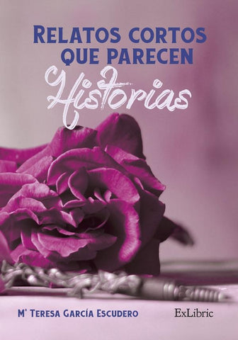 Relatos cortos que parecen historias | María Teresa García Escudero