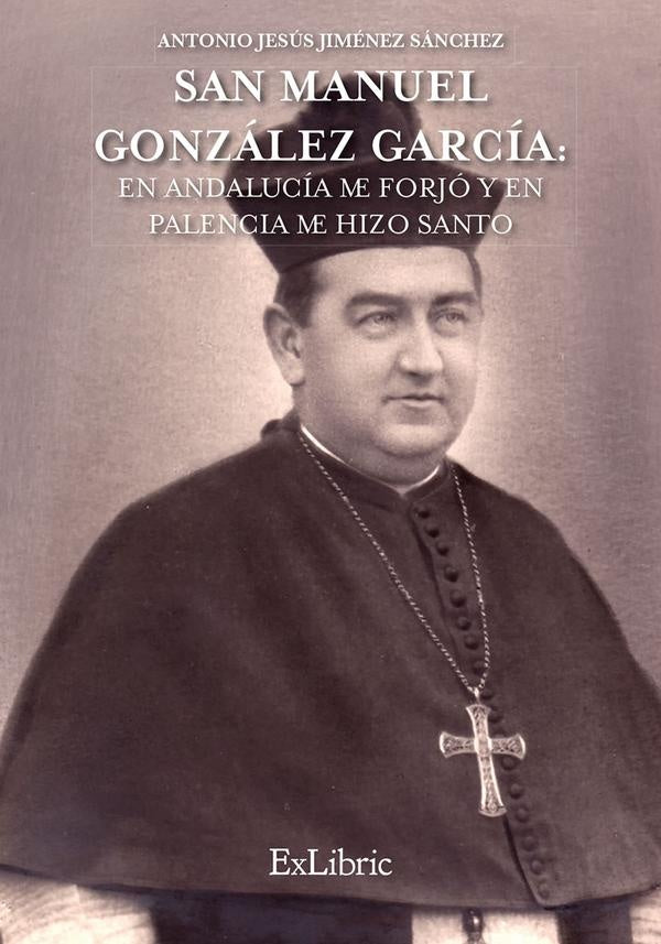 San Manuel González García | Antonio Jesús Jiménez Sánchez