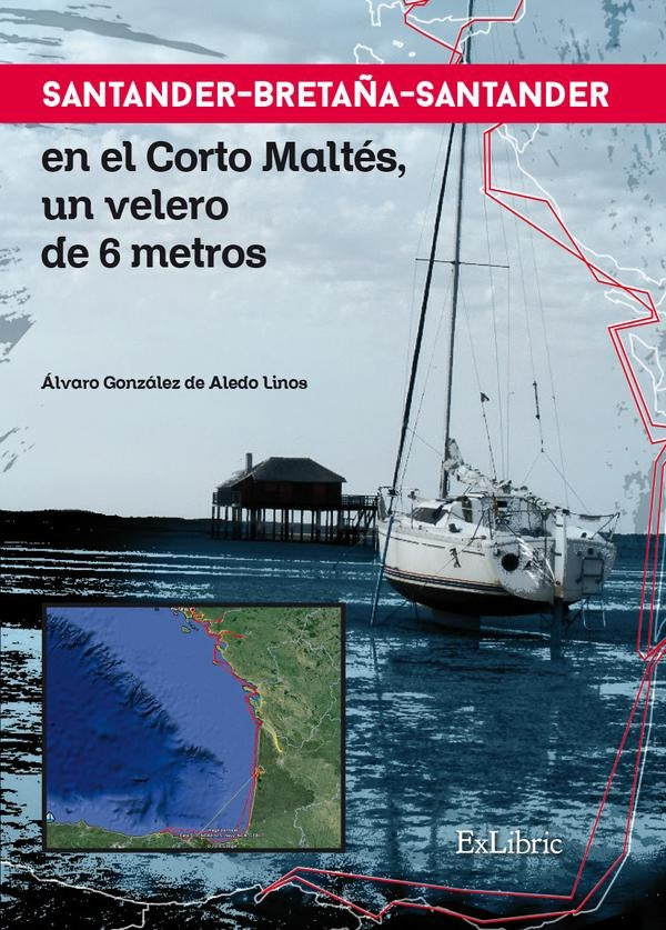 Santander-Bretaña-Santander en el Corto Maltés, un velero de 6 metros | Álvaro González de Aledo Linos