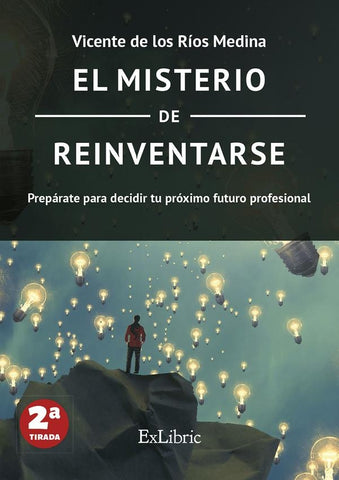 El misterio de reinventarse | Vicente de los Ríos Medina