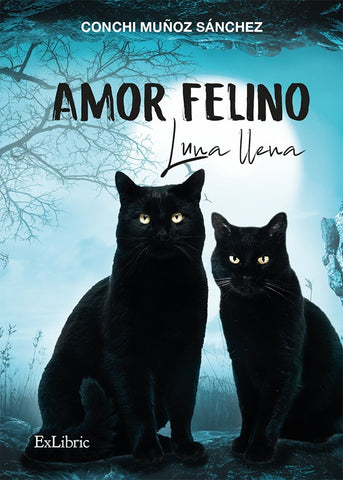 Amor felino. Luna llena | Conchi Muñoz Sánchez