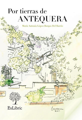Por tierras de Antequera | María Antonia López-Burgos del Barrio