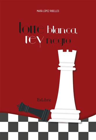 Torre blanca, rey negro | María López Ribelles