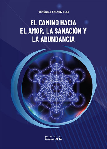 El camino hacia el amor, la sanación y la abundancia | Verónica Erenas Alba