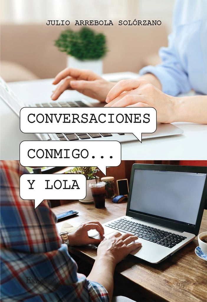Conversaciones conmigo... y Lola | Julio Arrebola Solórzano