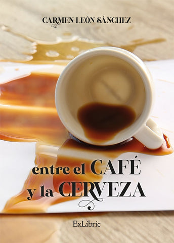 Entre el café y la cerveza | Carmen León Sánchez