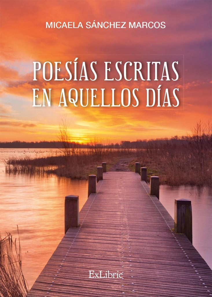 Poesías escritas en aquellos días | Micaela Sánchez Marcos
