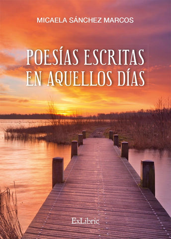 Poesías escritas en aquellos días | Micaela Sánchez Marcos