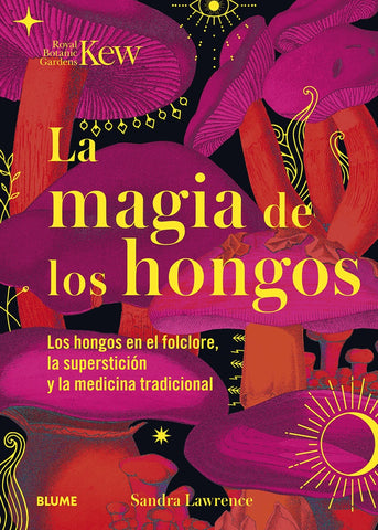 LA MAGIA DE LOS HONGOS .. | SANDRA LAWRENCE