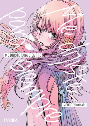 ME DIJISTE PARA SIEMPRE.. | Mengo YOkoyari