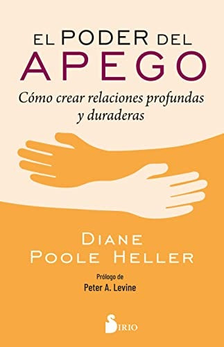EL PODER DEL APEGO.. | Diane  Poole Heller