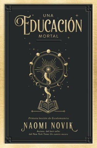 UNA EDUCACION MORTAL | NAOMI NOVIK