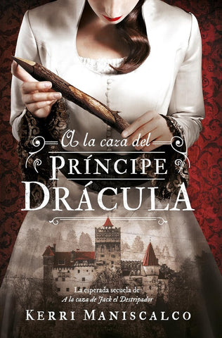 A LA CAZA DEL PRÍNCIPE DRÁCULA.. | KERRI MANISCALCO