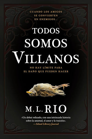 TODOS SOMOS VILLANOS.. | M.L. RIO