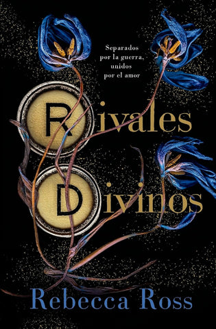RIVALES DIVINOS.. | REBECCA ROSS