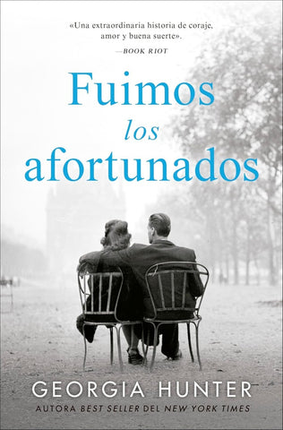 FUIMOS LOS AFORTUNADOS.. | GEORGIA HUNTER