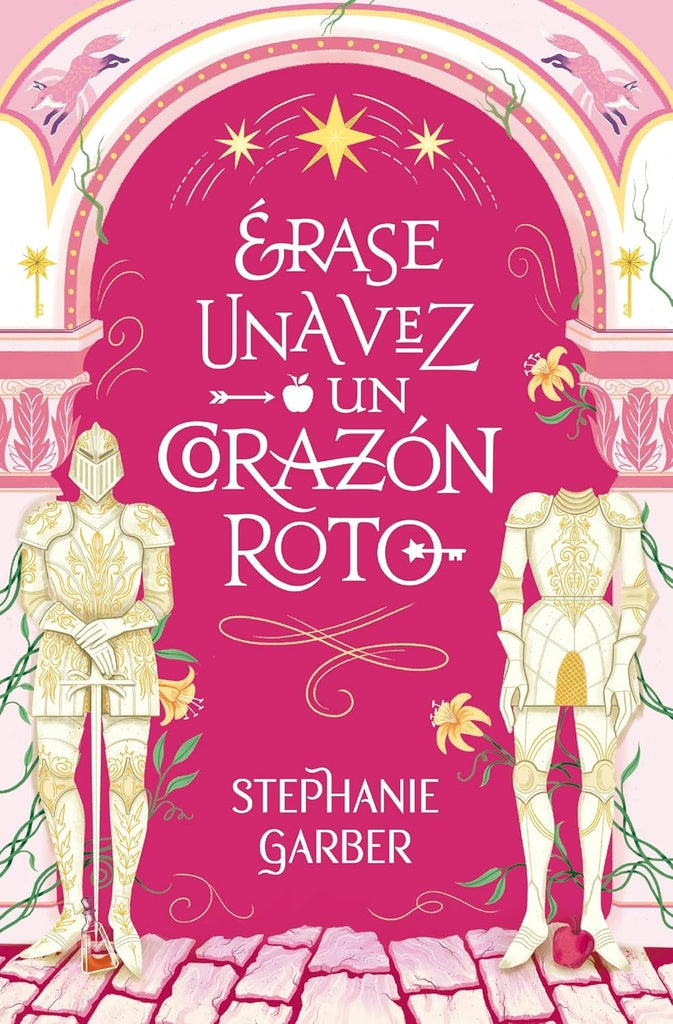 ERASE UNA VEZ UN CORAZON ROTO.. | Stephanie  Garber