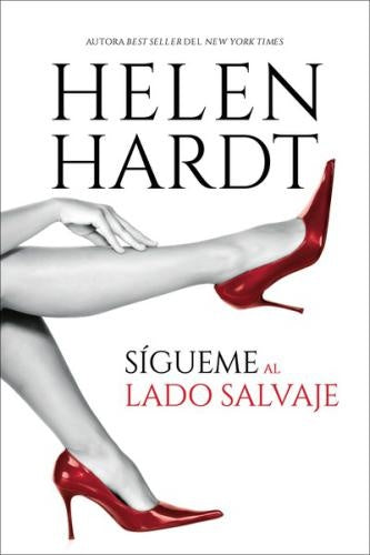 SÍGUEME AL LADO SALVAJE | HELEN HARDT