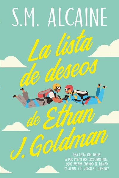 LA LISTA DE DESEOS DE ETHAN J. GOLDMAN*.. | S.M. Alcaine