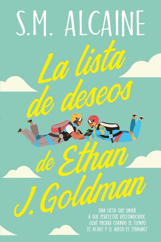 LA LISTA DE DESEOS DE ETHAN J. GOLDMAN*.. | S.M. Alcaine