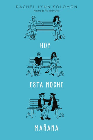 HOY, ESTÁ NOCHE, MAÑANA.. | RACHEL LYNN SOLOMON