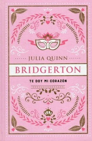 TE DOY MI CORAZÓN.. | Julia Quinn