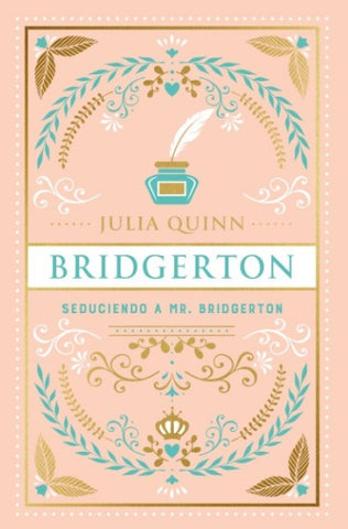 SEDUCIENDO A MR. BRIDGERTON.. | Julia Quinn