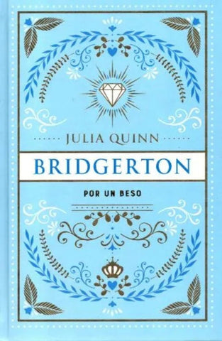POR UN BESO (BRIDGERTON 7) (EDICIÓN ESPECIAL).. | Julia Quinn