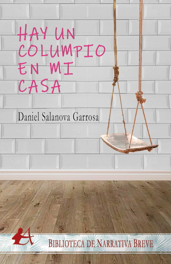 Hay un columpio en mi casa | Daniel Salanova Garrosa