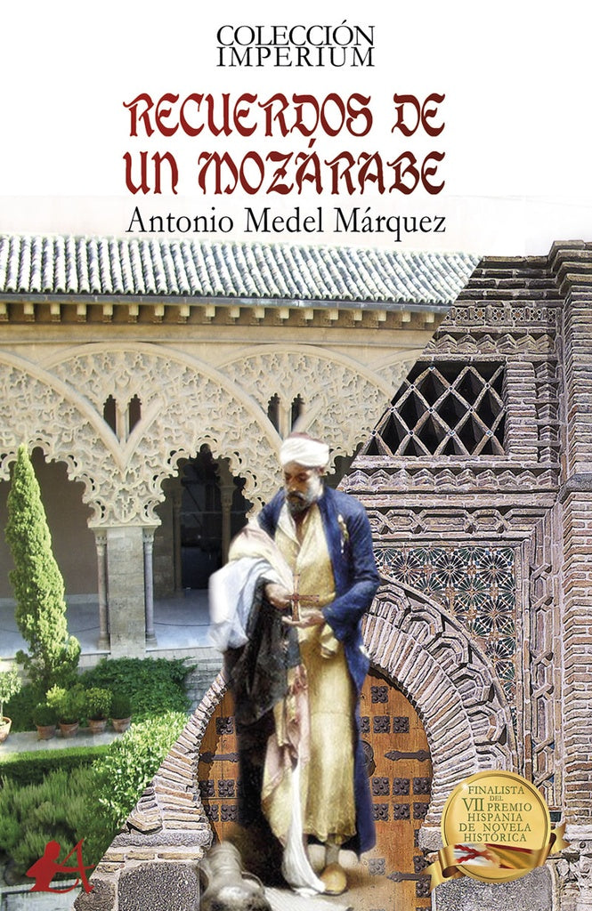 Recuerdos de un mozárabe | Antonio Medel Márquez