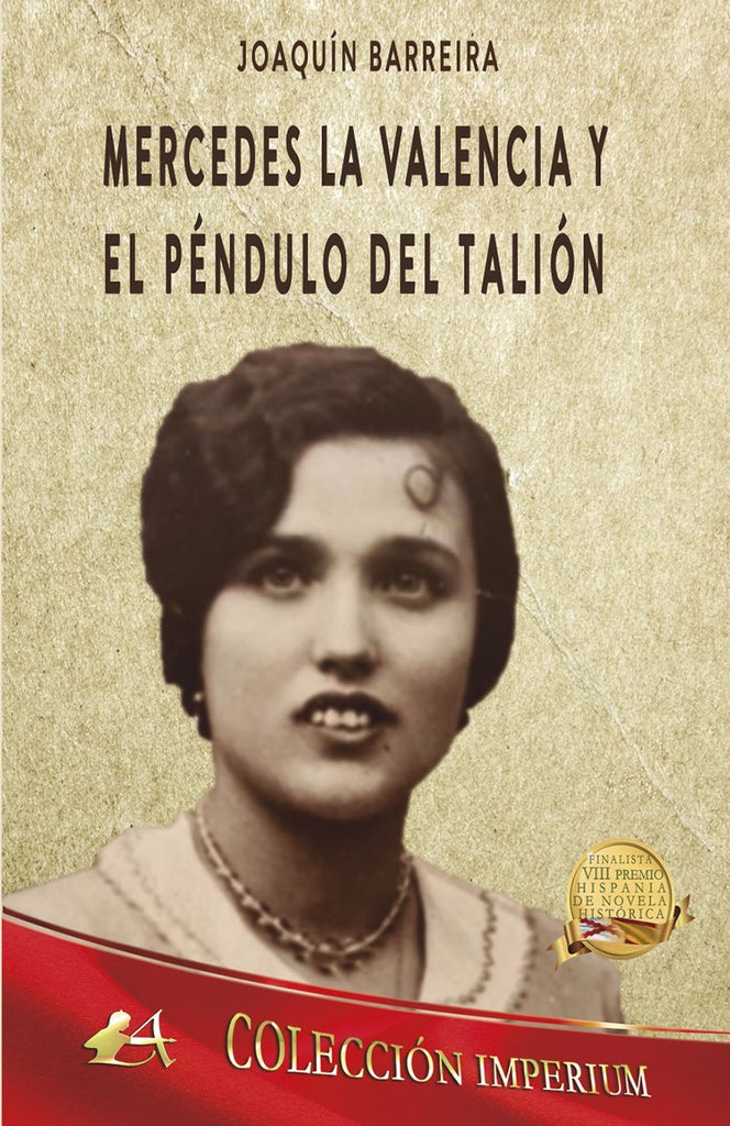 Mercedes La Valencia y el péndulo del Talión | Joaquín Barreira