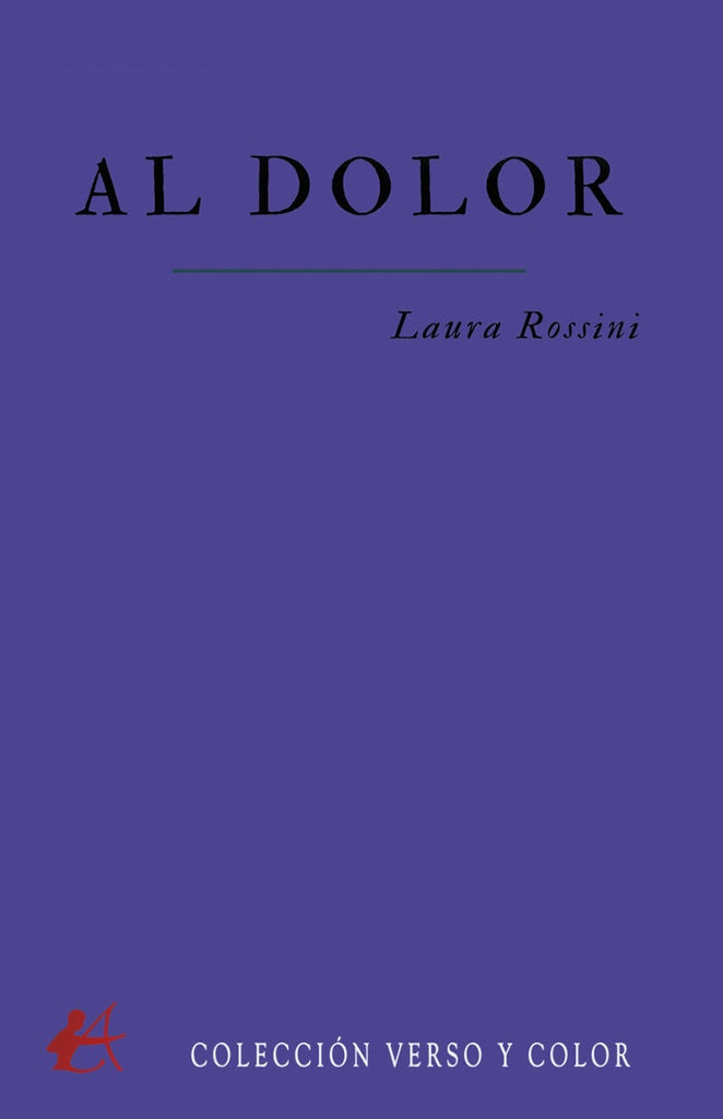 Al dolor | Laura Rossini