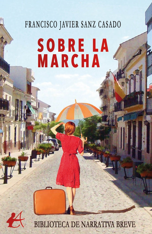 Sobre la marcha | Francisco Javier Sanz Casado