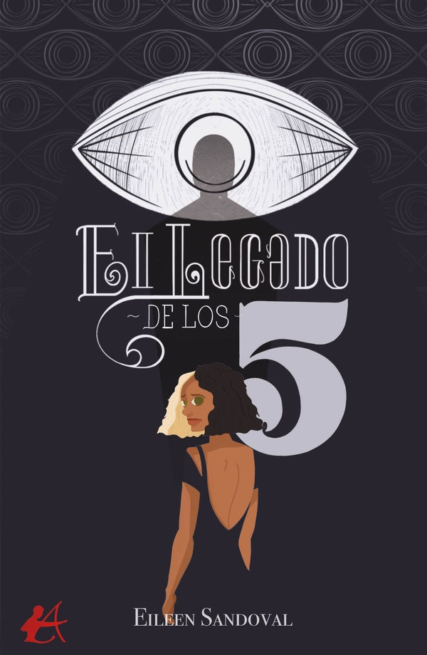 El legado de los 5 | Eileen Sandoval