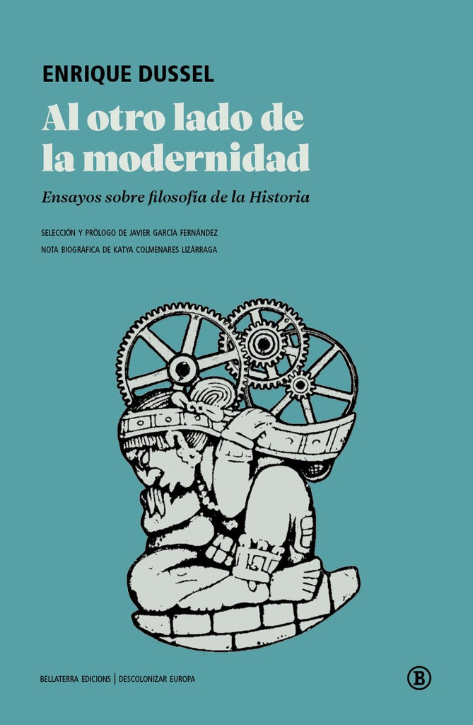 AL OTRO LADO DE LA MODERNIDAD | Enrique Dussel