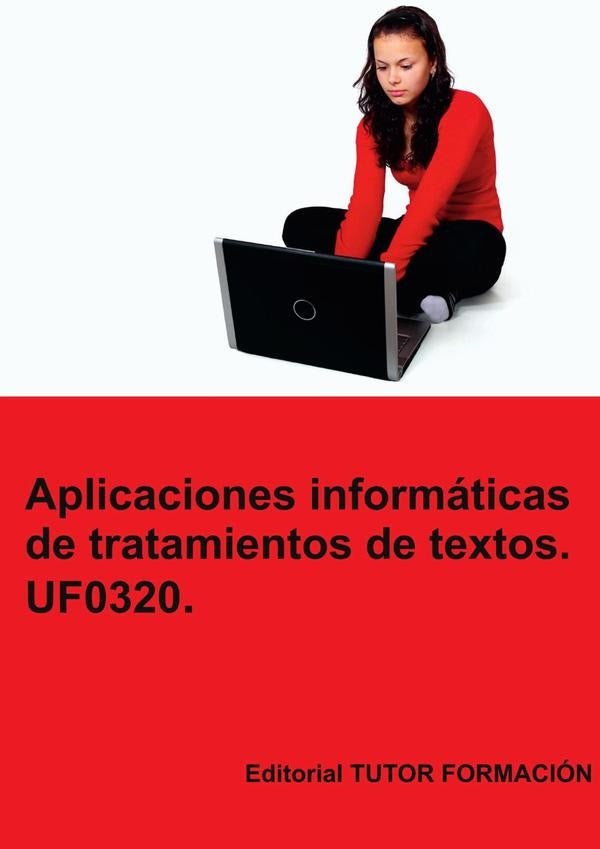 Aplicaciones informáticas de tratamiento de textos. UF0320. | Miguel Ángel Ladrón de Guevara