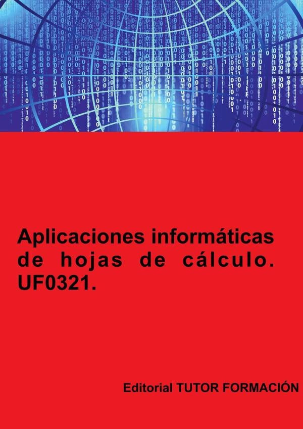 Aplicaciones informáticas de hojas de cálculo. UF0321. | Miguel Ángel Ladrón de Guevara