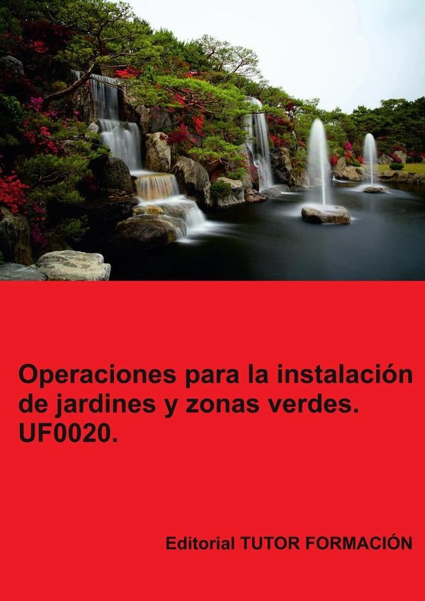 Operaciones para la instalación de jardines y zonas verdes. UF0020. | María Isabel Marinas Benavides