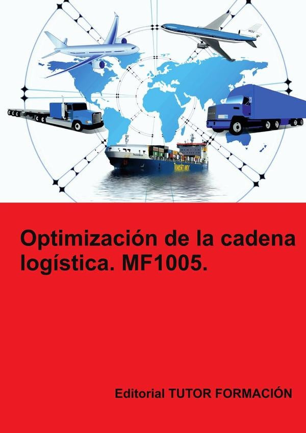 Optimización de la cadena logística. MF1005. | Carmen Arenal Laza