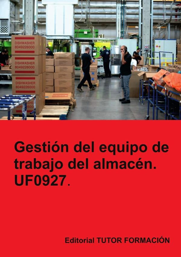 Gestión del equipo de trabajo del almacén. UF0927. | Carmen Arenal Laza