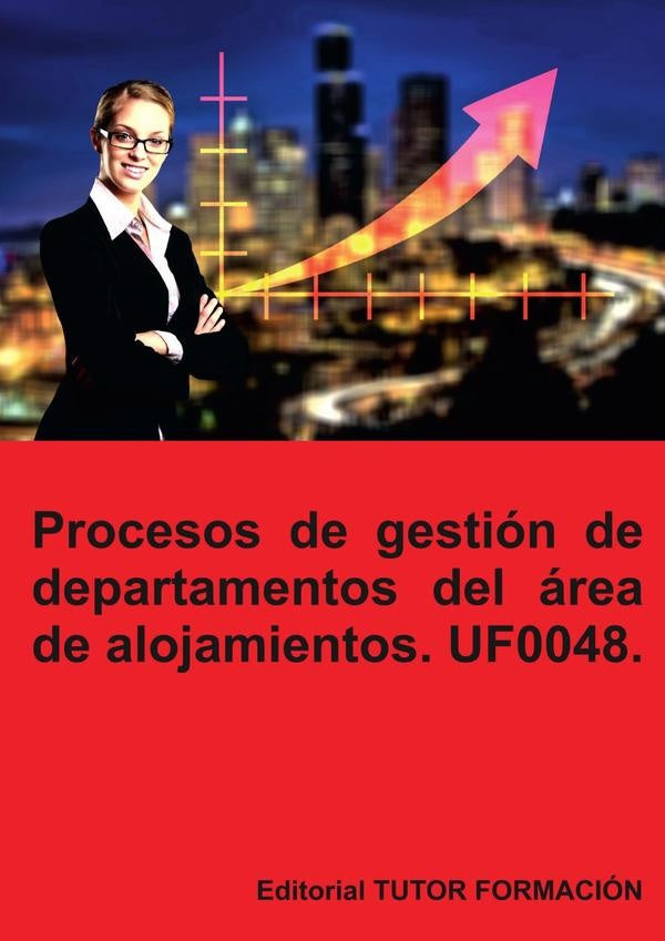 Procesos de gestión de departamentos del área de alojamiento. UF0048. | Eguzkiñe Urreta Okeranza