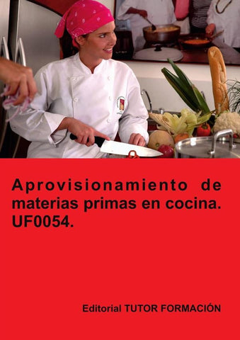 Aprovisionamiento de materias primas en cocina. UF0054. | Ambrosio Carrón Sánchez