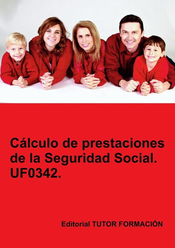 Cálculo de prestaciones de la Seguridad Social. UF0342. | Carmen Arenal Laza
