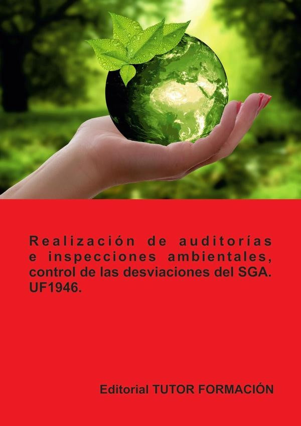Realización de auditorías e inspecciones ambientales, control de las desviaciones del SGA. UF1946. | Lucía Grijalbo Fernández