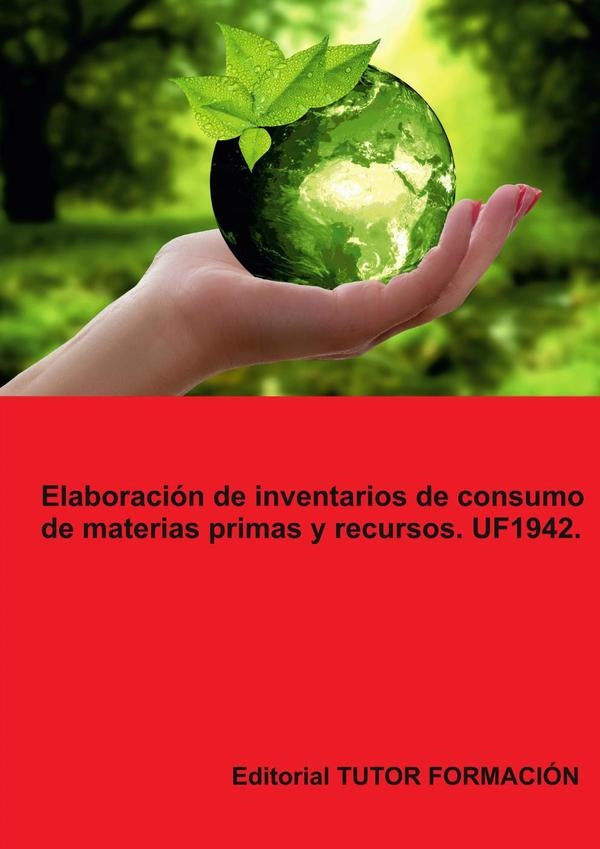 Elaboración de inventarios de consumo de materias primas y recursos. UF1942. | Lucía Grijalbo Fernández